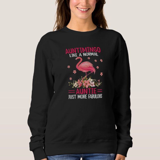 Womens Auntimingo Like a Normal Aunt Just More Fab Sweatshirt (Front)