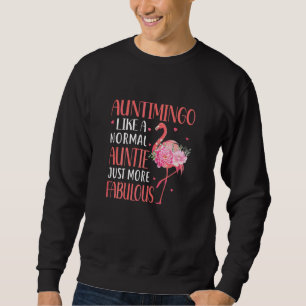 Womens Auntimingo Like A Normal Aunt Just More Fab Sweatshirt