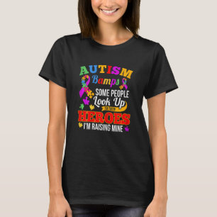Womens Autism Bamps People Look Up Their Heroes Ra T-Shirt