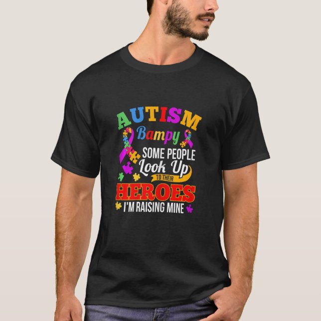 Womens Autism Bampy People Look Up Their Heroes Ra T-Shirt (Front)
