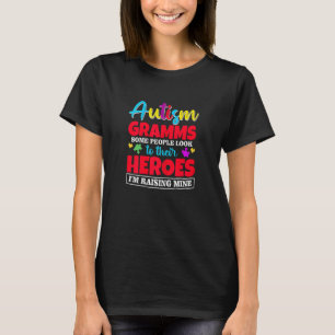 Womens Autism Gramms People Look Up Their Heroes R T-Shirt