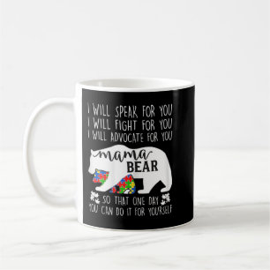 Womens Autism Mama Bear I Will Speak Fight Advocat Coffee Mug