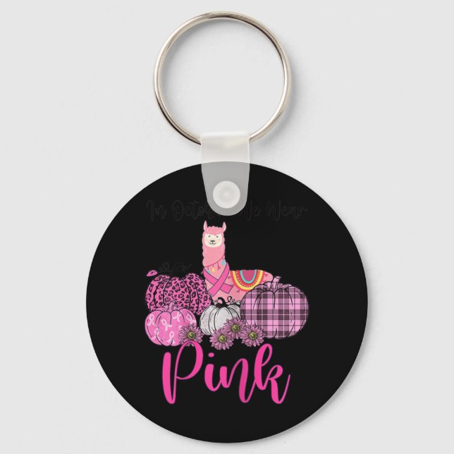 Womens Awareness Llama In October We Wear Pink Bre Key Ring (Front)