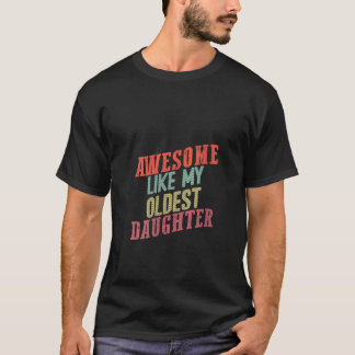 Womens Awesome like my oldest daughter V Neck T-Shirt