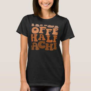 Womens Back To School Half Coffee Half Teacher 1 T-Shirt