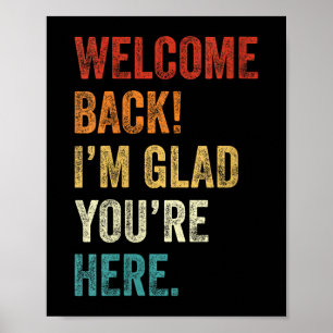 Womens Back To School Teacher Welcome Back I'm Poster