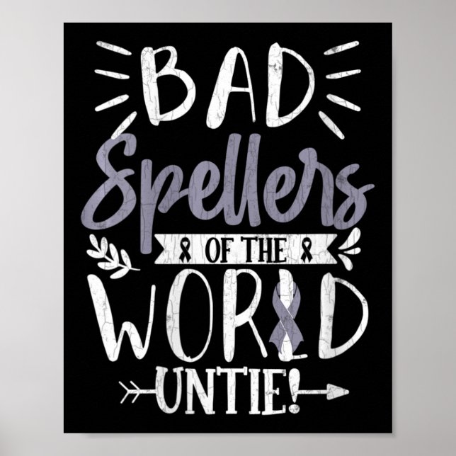 Womens Bad Spellers Of World Untie Funny Dyslexia  Poster (Front)