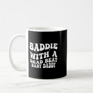 Womens Baddie With A Government Agencyd Beat Baby Coffee Mug