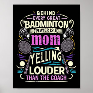 Womens Badminton Mum - Yelling Louder Than The Coa Poster