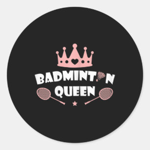 Womens Badminton Queen Shuttle Badminton Lover Classic Round Sticker