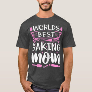 Womens Baking Mum Baker Confectioner Baking Utensi T-Shirt