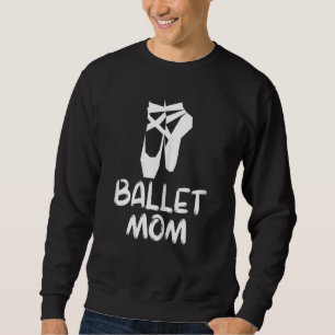 Womens Ballet Mum Sweatshirt