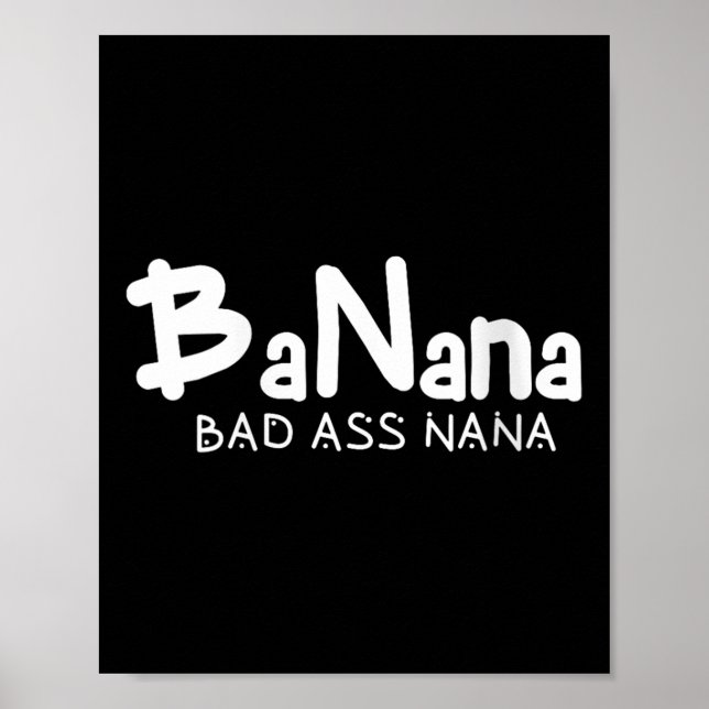 Womens Banana Bad Nana Funny Grandma Mom Family Qu Poster (Front)