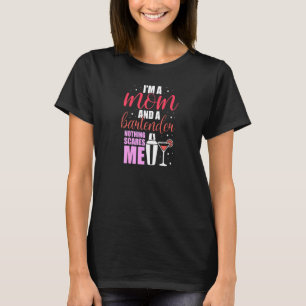 Womens Bar Mother Mixologist Im A Mum And A Barten T-Shirt
