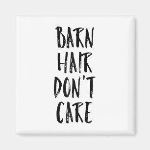 Womens Barn Hair Dont Care Funny Horse Gift For Ho Magnet