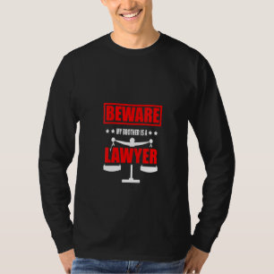 Womens Barrister Beware My Brother Is A Lawyer Ju T-Shirt