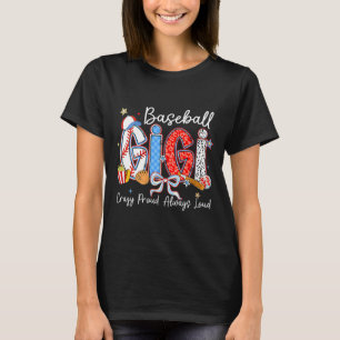 Women's baseball gigi crazy proud loud funny gigi T-Shirt