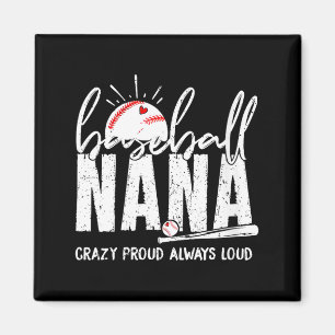 Women's baseball nana crazy proud loud funny nana magnet