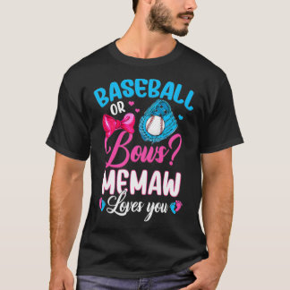 Womens Baseball Or Bows Memaw Loves You Gender Rev T-Shirt