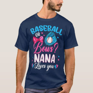 Womens Baseball Or Bows Nana Loves You Gender Reve T-Shirt