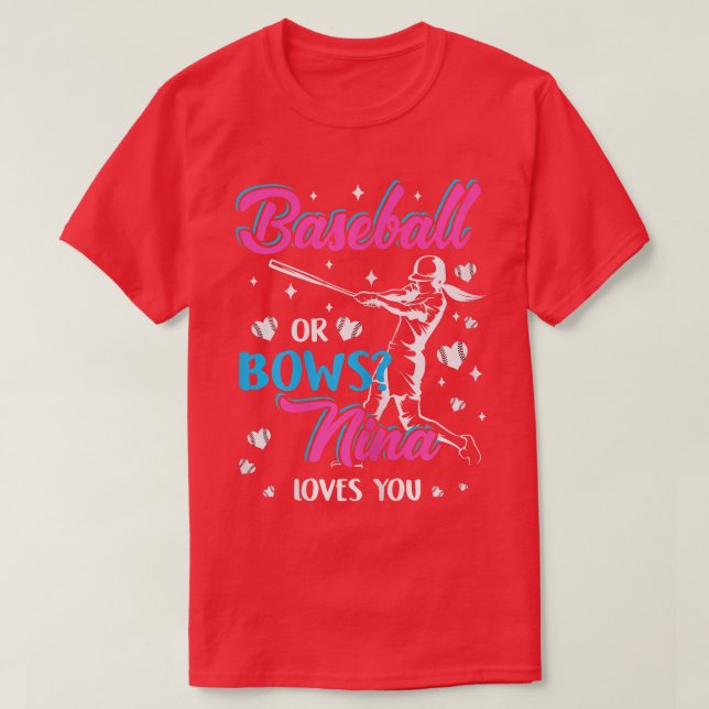 Womens Baseball Or Bows Nina Loves You Gender Reve T-Shirt (Design Front)