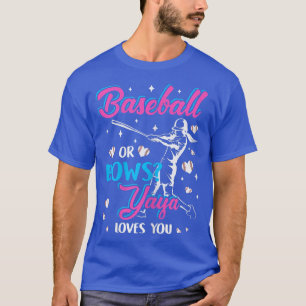 Womens Baseball Or Bows Yaya Loves You Gender Reve T-Shirt