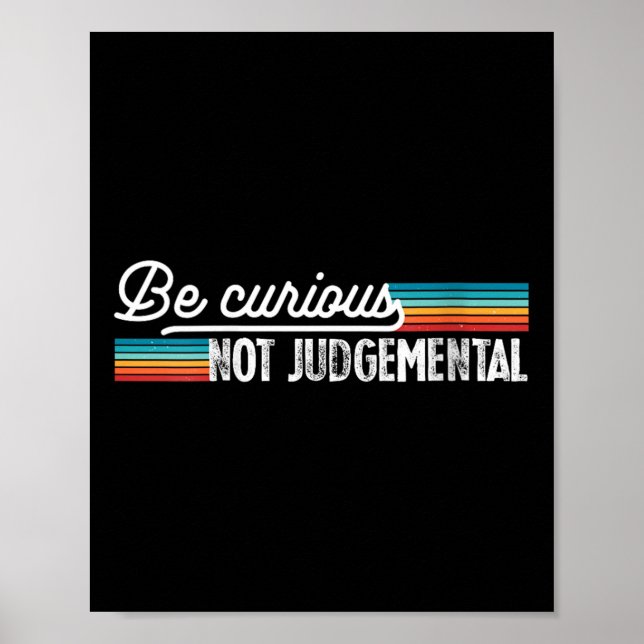 Womens Be Curious Not Judgemental Motivation Insra Poster (Front)