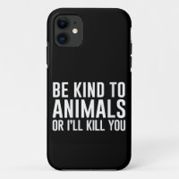 Womens Be Kind to Animals or I'll Kill You Funny G