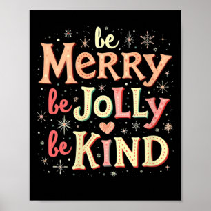 Womens Be Merry Be Jolly Be Kind Merry Christmas T Poster