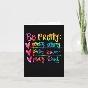 Womens Be Pretty Strong Brave Kind Insrational Tie Card