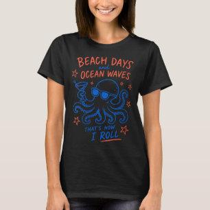 Women's beach days coastal wave funny sea creature T-Shirt
