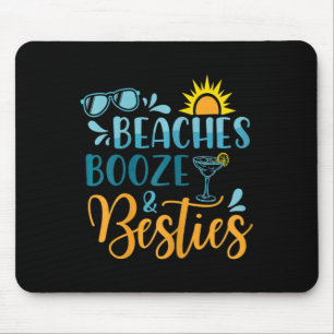 Womens Beaches Booze And Besties Funny Beach Lover Mouse Pad