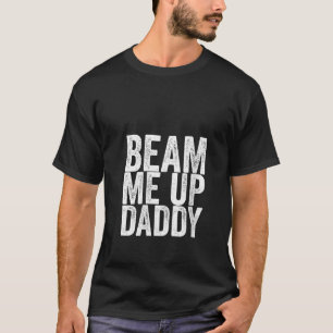 Womens Beam Me Up Daddy V Neck T-Shirt