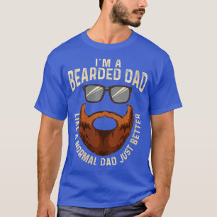 Womens Bearded Dad Like a Normal Dad Just Better R T-Shirt