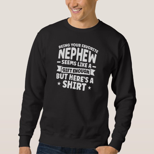 Womens being your favorite nephew seems like siste sweatshirt (Front)