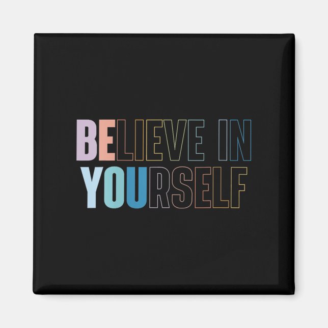 Womens Believe In Yourself Motivational Quote Insr Magnet (Front)