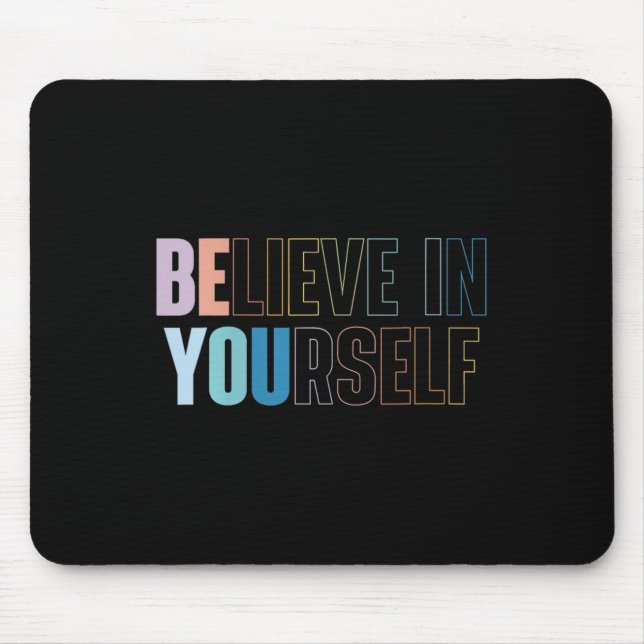 Womens Believe In Yourself Motivational Quote Insr Mouse Pad (Front)