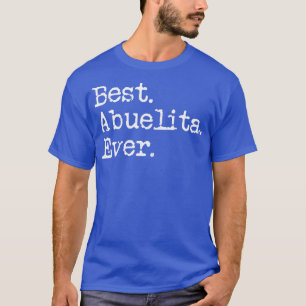 Womens Best Abuelita Ever Grandma Gift From Grandc T-Shirt