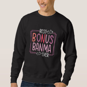 Womens Best Bonus Banma Ever Cute Mother's Day M Sweatshirt