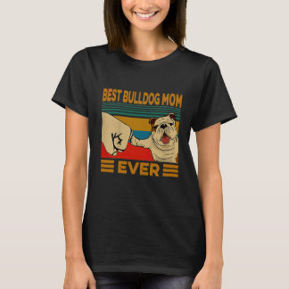 Womens Best Bulldog Mum Ever T-Shirt