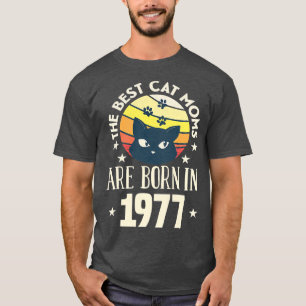 Womens Best Cat Moms Born In 1977 Mum Born Cat T-Shirt