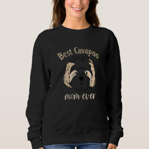 Womens Best Cavapoo Mom Ever Cavapoo Dog Mom Sweatshirt