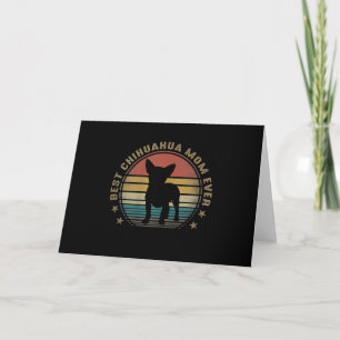 Womens Best Chihuahua Mum Ever Funny Mothers Day Holiday Card