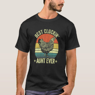 Womens Best cluckin aunt ever retro clucking chic T-Shirt