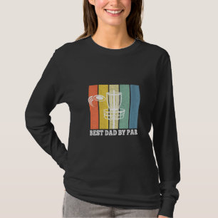 Womens Best Dad By Par Disc Golf Frisbee Golf Fath T-Shirt