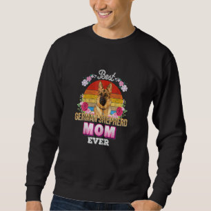 Womens Best Dog Mum Ever German Shepherd Floral Re Sweatshirt