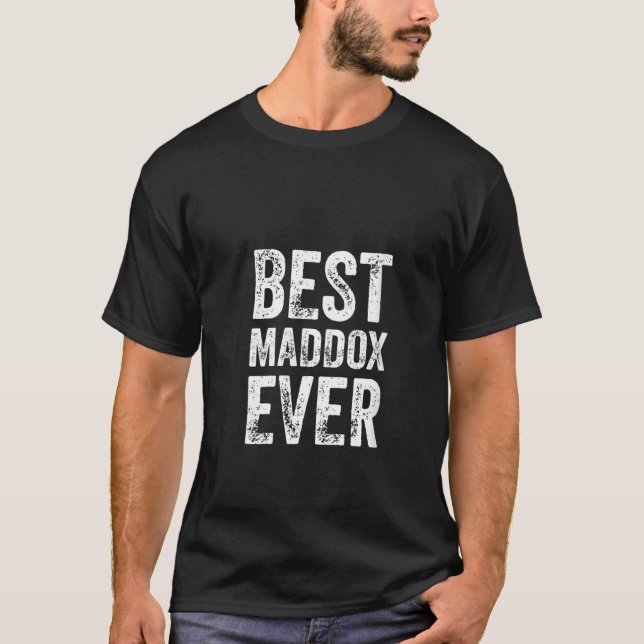 Womens Best Maddox Ever Funny Personalised First N T-Shirt (Front)