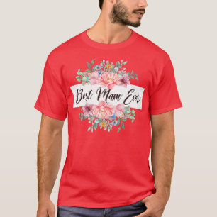 Womens Best Mam Ever for Mum, Mother, Grandmother T-Shirt