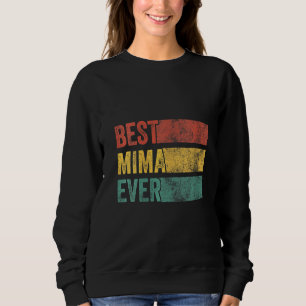 Womens Best Mima Ever Grandma Mother's Day Mum Fun Sweatshirt