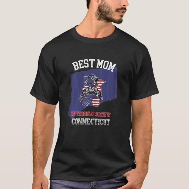 Womens Best Mom In Connecticut  The Great State Of T-Shirt (Front)
